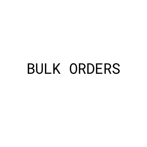 Bulk Orders